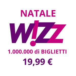 WIZZ: 1 milione di biglietti a 19,99 € per volare entro il 15/3/24 (9,99 € per WIZZ Club)