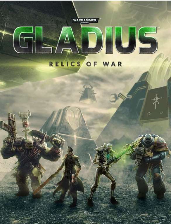 Gioco GRATIS: Warhammer 40,000: Gladius – Relics of War - [16/03 17.00H]