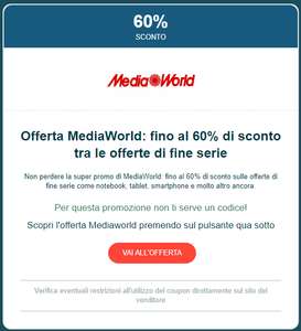 MediaWorld: fino al 60% di sconto sulle offerte di fine serie [ritiro in negozio gratuito]