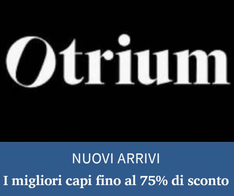 Otrium sconti fino al -75% sui migliori capi di abbigliamento