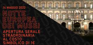 Notte Europea dei Musei 2022 solo oggi ingresso 1€