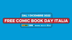Free Comic Book Day 2022 - 13 albi GRATIS in 330 fumetterie italiane