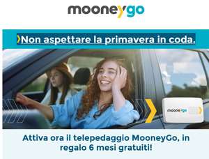 Attiva ora il telepedaggio MooneyGo, in regalo 6 mesi gratuiti! [Nuovi clienti]