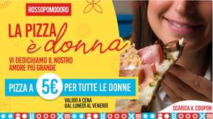 La Pizza è Donna 5€ per tutte le Pizze [Valido a cena dal lunedi al Venerdi] ( Solo x le Donne)