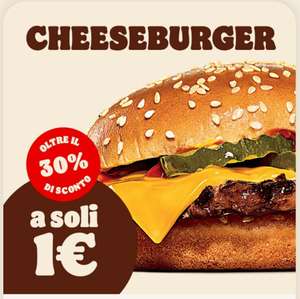 Solo a 1€ Il Cheeseburger di BURGER KING!!