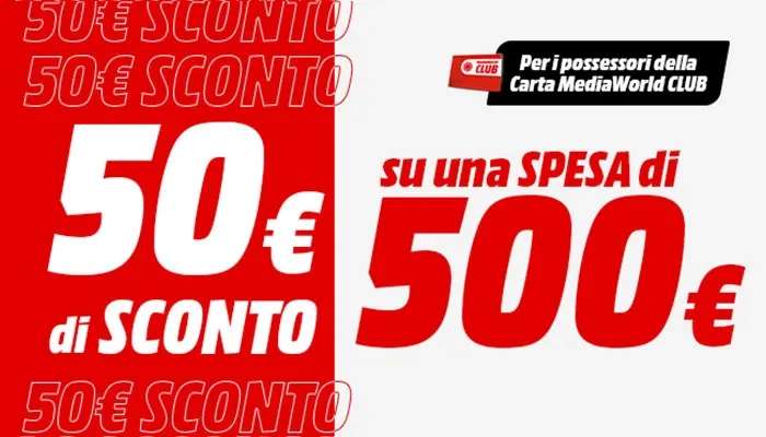 Sconto 50€ MediaWorld [Spesa minima 500€ Possessori Carta MW]