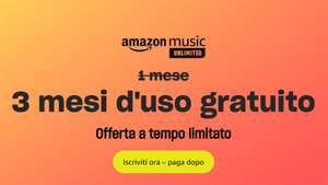[Nuovi Clienti] Amazon Music Unlimited: abbonamento individuale gratis per 3 mesi