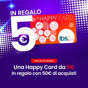 IBS - Una Happy Card da 5€ in regalo con ogni acquisto da 50€